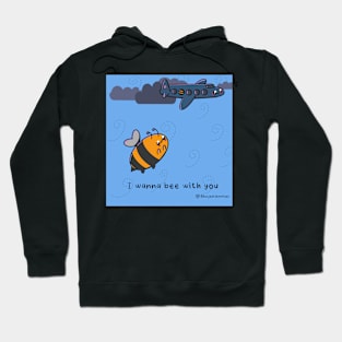 I wanna bee with you Hoodie